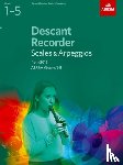  - Descant Recorder Scales and Arpeggios