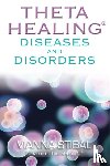 Stibal, Vianna - ThetaHealing® Diseases and Disorders