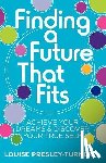 Presley-Turner, Louise - Finding a Future That Fits