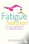 Cwynar, Dr Eva, M.D., Kolberg, Sharyn - The Fatigue Solution