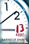 Dhami, Narinder - Thirteen Hours