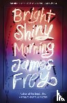 Frey, James - Bright Shiny Morning