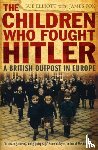 Elliott, Sue, Fox, James - The Children who Fought Hitler