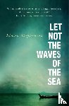 Stephenson, Simon - Let Not the Waves of the Sea