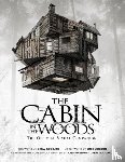 Whedon, Joss, Goddard, Drew - The Cabin in the Woods: The Official Visual Companion