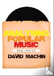 Machin - Analysing Popular Music: Image, Sound and Text