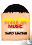 Machin - Analysing Popular Music: Image, Sound and Text - Image, Sound and Text