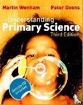 Wenham, Martin W, Ovens, Peter - Understanding Primary Science