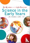 Pat Brunton, Linda C. Thornton - Science in the Early Years