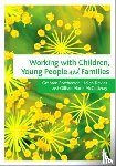 Gillian McGillivray, Helen Davies, Graham Brotherton - Working with Children, Young People and Families