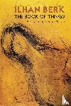Berk, Ilhan - The Book of Things