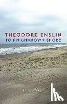 Theodore Enslin - To an Unknown Shore