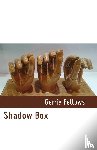 Fellows, Gerrie - Shadow Box