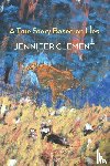 Clement, Jennifer - A True Story Based on Lies