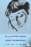 Akhmatova, Anna - In Love and Revolution