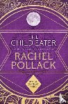 Pollack, Rachel - The Child Eater