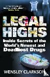 Clarkson, Wensley - Legal Highs