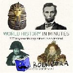 Ail, Dorothy, Wood, Tat - World History in Minutes - 200 Key Concepts Explained in an Instant
