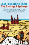 Rufin, Jean-Christophe - The Santiago Pilgrimage