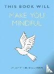 Hibberd, Jessamy, Usmar, Jo - This Book Will Make You Mindful