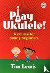  - Play Ukulele!