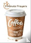 Pointer, Pam - 3 - Minute Prayers For Coffee Breaks