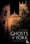 Kirkup, Rob - Ghosts of York