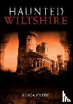 Smith, Sonia - Haunted Wiltshire