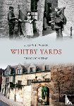 Whitworth, Alan - Whitby Yards Through Time
