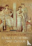 Croom, Alexandra - Roman Clothing and Fashion