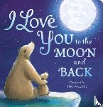 Hepworth, Amelia - I Love You to the Moon and Back