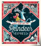 Powell-Tuck, Maudie - Last Stop on the Reindeer Express