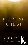 Jones, Mark - KNOWING CHRIST