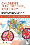  - Children's Play, Pretense, and Story