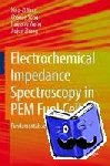Xiao-Zi (Riny) Yuan, Chaojie Song, Haijiang Wang, Jiujun Zhang - Electrochemical Impedance Spectroscopy in PEM Fuel Cells - Fundamentals and Applications