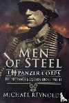 Reynolds, Michael - Men of Steel: the Ardennes & Eastern Front 1944-45 - I Ss Panzer Corps the Ardennes and Eastern Front 1944-45