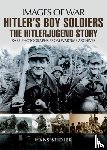 Seidler, Hans - Hitler's Boy Soldiers: The Hitler Jugend Story