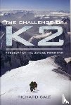 Sale, Richard - Challenge of K2: a History of the Savage Mountain