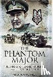 Cowles, Virginia - Phantom Major: The Story of David Stirling and the Sas Regiment