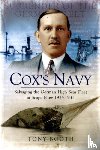 Booth, Tony - Cox's Navy: Salvaging the German High Seas Fleet at Scapa Flow 1924-1931
