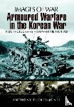 Tucker-Jones, Anthony - Armoured Warfare in the Korean War