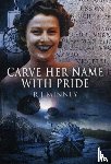 Minney, R. - Carve Her Name with Pride