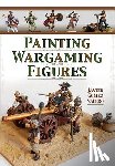 Valero, Javier Gomez - Painting Wargaming Figures