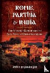 Grainger, Dr. John D. - Rome, Parthia and India: The Violent Emergence of a New World Order 150-140BC
