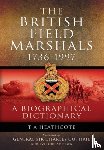 Heathcote, T. A. - Dictionary of Field Marshals of the British Army