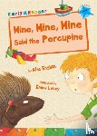 English, Alex - Mine, Mine, Mine Said the Porcupine