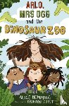 Hemming, Alice - Arlo, Mrs Ogg and the Dinosaur Zoo