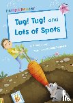Jinks, Jenny - Tug! Tug! and Lots of Spots
