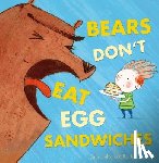 Fulton, Julie - Bears Don't Eat Egg Sandwiches