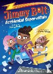 Jinks, Jenny - Jimmy Bolt: Accidental Super Villain